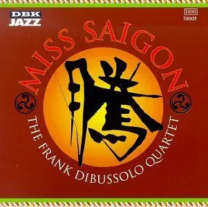 Frank DiBussolo Quartet : Miss Saigon (CD, Album)