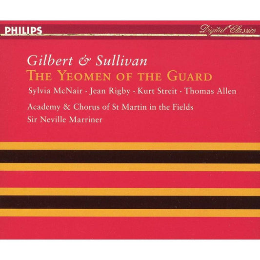 Gilbert & Sullivan - Sylvia McNair · Jean Rigby · Kurt Streit · Thomas Allen · The Academy Of St. Martin-in-the-Fields & Chorus Of St Martin In The Fields · Sir Neville Marriner : The Yeomen Of The Guard (2xCD, Album)
