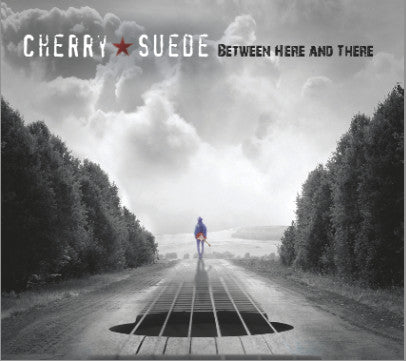 Cherry Suede : Between Here and There (CD, Album, Dig)