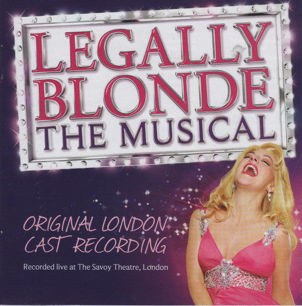 Laurence O'Keefe (2), Nell Benjamin : Legally Blonde The Musical (Original London Cast Recording) (CD, Album)