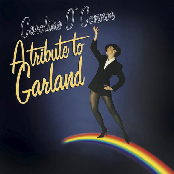 Caroline O'Connor : A Tribute To Garland (CD, Album)