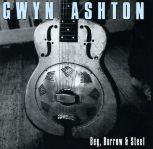 Gwyn Ashton : Beg, Borrow & Steel (CD, Album)