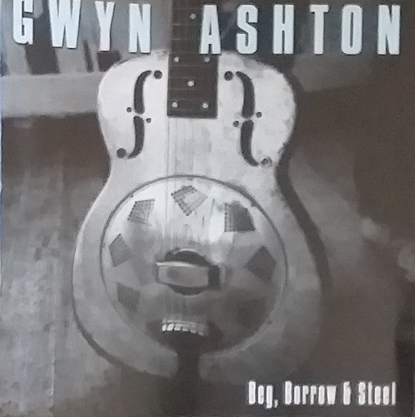 Gwyn Ashton : Beg, Borrow & Steel (CD, Album)