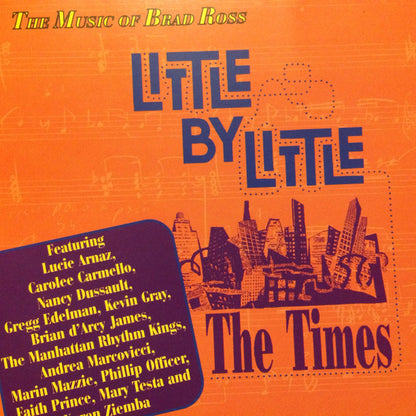 Brad Ross (2) : Little By Little • The Times (The Music Of Brad Ross) (CD, Album)