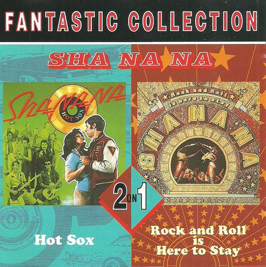 Sha Na Na : Fantastic Collection - Rock And Roll Is Here To Stay ● Hot Sox (CD, Comp)