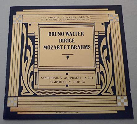 Bruno Walter Dirige Wolfgang Amadeus Mozart Et Johannes Brahms - Orchestre National De France : Symphonie N. 38 "Prague" K 504 / Symphonie N. 2, Op. 73 (CD, Album, RM)