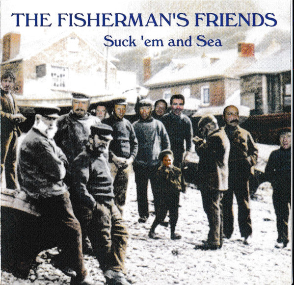 Port Isaac's Fisherman's Friends : Suck 'Em And Sea (CD, Album)
