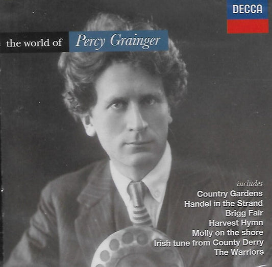 Percy Grainger, Eastman-Rochester Orchestra, English Chamber Orchestra, The Academy Of St. Martin-in-the-Fields : The World Of Percy Grainger (CD, Comp)