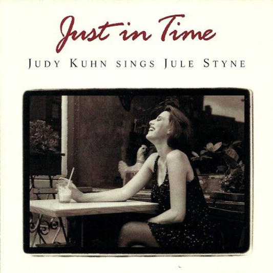 Judy Kuhn : Just In Time: Judy Kuhn Sings Jule Styne (CD, Album)