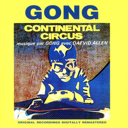 Gong avec Daevid Allen : Continental Circus (CD, Album, RE, RM)