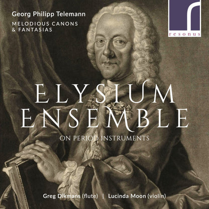Georg Philipp Telemann, Elysium Ensemble, Greg Dikmans, Lucinda Moon : Melodious Canons & Fantasia (CD, Album)