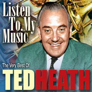 Ted Heath : Listen To My Music: The Very Best Of  (3xCD, Comp)