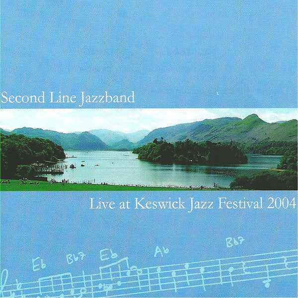 Second Line Jazzband : Live At Keswick Jazz Festival 2004 (CD, Album)