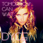 Dyce : Tomorrow Can Wait (CD, Album)