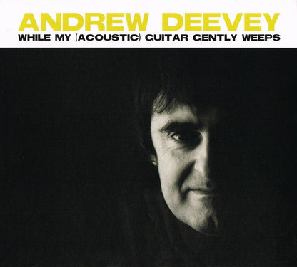 Andrew Deevey : While My (Acoustic) Guitar Gently Weeps (CD)