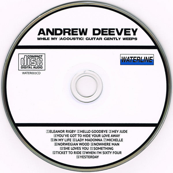 Andrew Deevey : While My (Acoustic) Guitar Gently Weeps (CD)