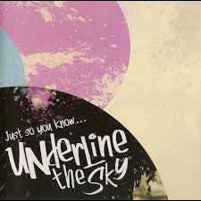 Underline The Sky : Just So You Know... (CD, EP)