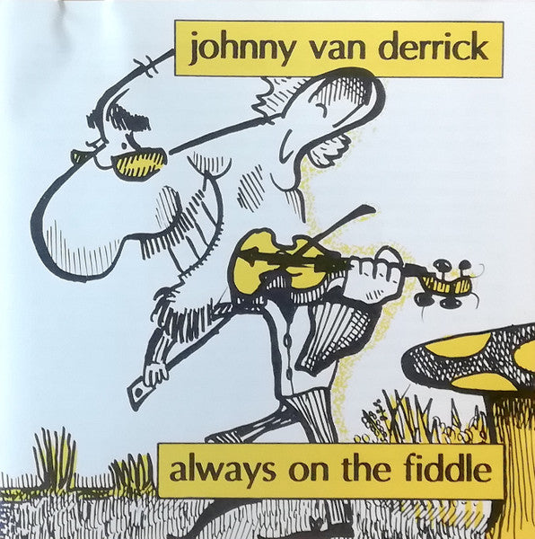 Johnny Van Derrick : Always On The Fiddle (CD, Album)