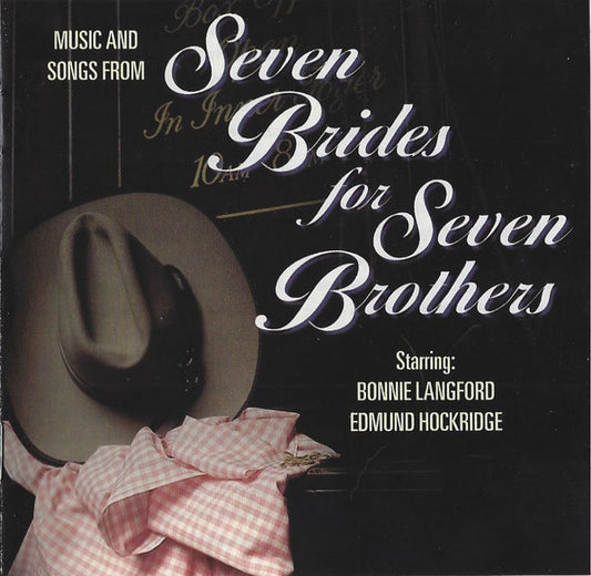 Bonnie Langford, Edmund Hockridge : Music And Songs From Seven Brides For Seven Brothers (CD, Album)