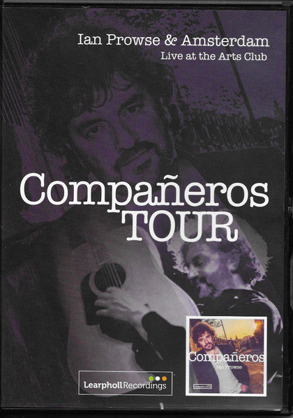 Ian Prowse &  Amsterdam (2) : Compañeros Tour I Live At The Arts Club (DVD-V)
