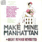 Ben Bagley : Make Mine Manhattan + Great Revues Revisited (CD, RE)