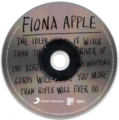 Fiona Apple : The Idler Wheel Is Wiser Than The Driver Of The Screw And Whipping Cords Will Serve You More Than Ropes Will Ever Do (CD, Album, RE)
