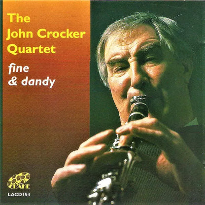The John Crocker Quartet : Fine & Dandy (CD, Comp, RM)