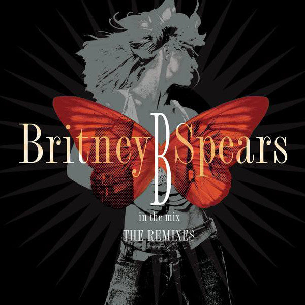 Britney Spears : B In The Mix - The Remixes (CD, Album, Comp)