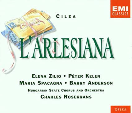 Francesco Cilea, Charles Rosekrans, Elena Zilio, Péter Kelen, Maria Spacagna, Barry Anderson : L'arlesiana (2xCD)