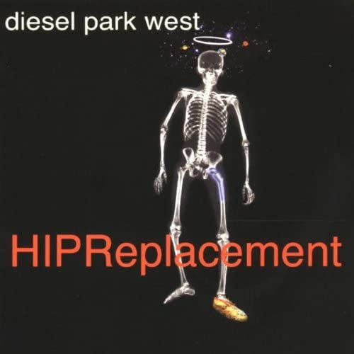 Diesel Park West : Hip Replacement (CD, Album)