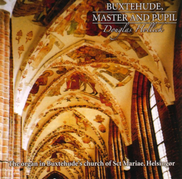 Dieterich Buxtehude, Douglas Hollick : Master And Pupil  (CD, Album)
