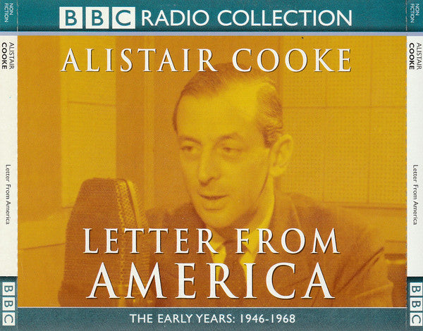 Alistair Cooke (2) : Letter From America (3xCD, RE + 3xCD, RE + 4xCD + 3xCD, RE + Box, Comp)