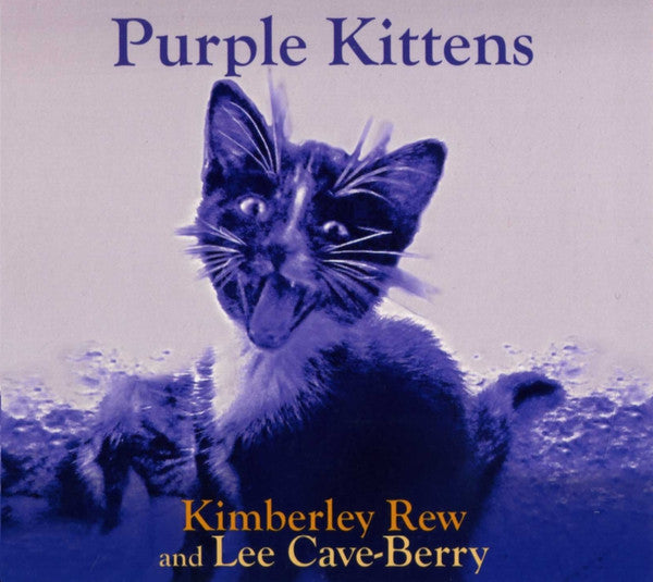 Kimberley Rew And Lee Cave-Berry : Purple Kittens (CD, Album)