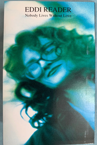 Eddi Reader : Nobody Lives Without Love (Cass, Single)
