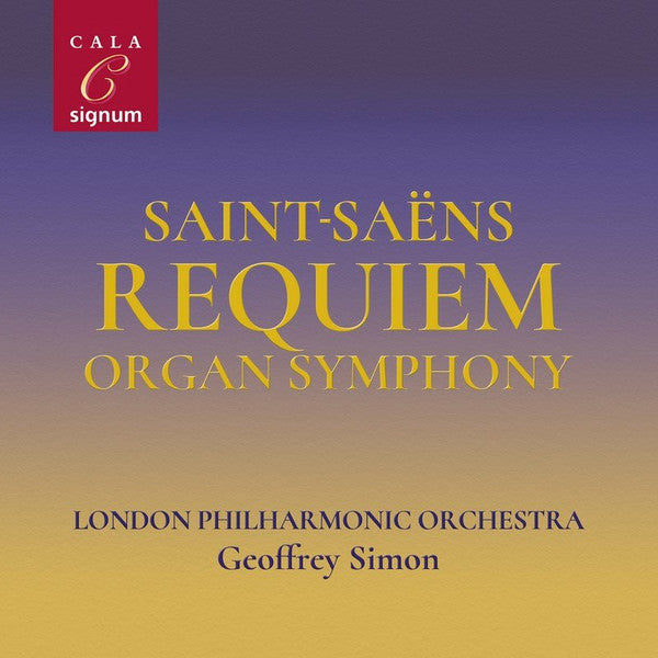 Camille Saint-Saëns, London Philharmonic Orchestra, Geoffrey Simon : Requiem / Organ Symphony (CD, Comp)