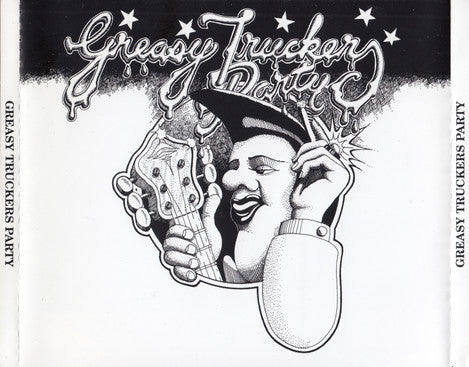 Various : Greasy Truckers Party (3xCD, Album, RE, RM, Rem)