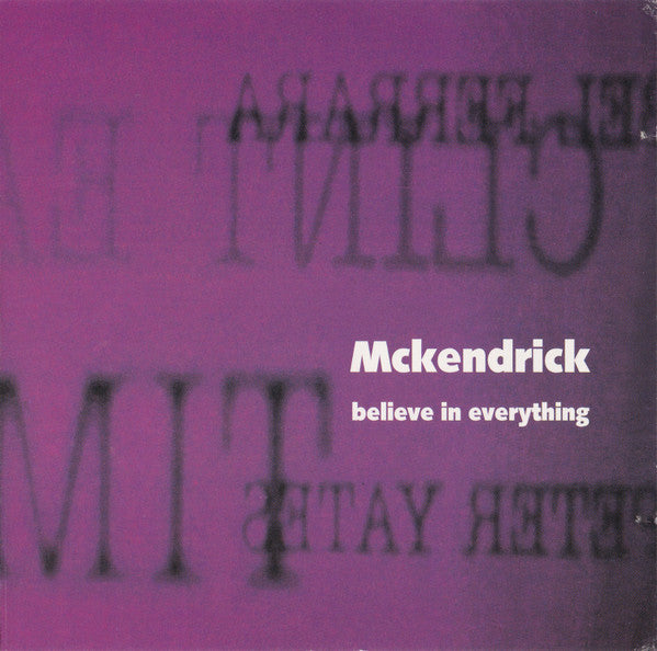 Mckendrick : Believe In Everything (CD)