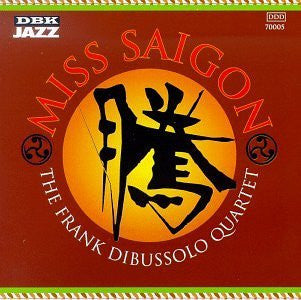 Frank DiBussolo Quartet : Miss Saigon (CD, Album)