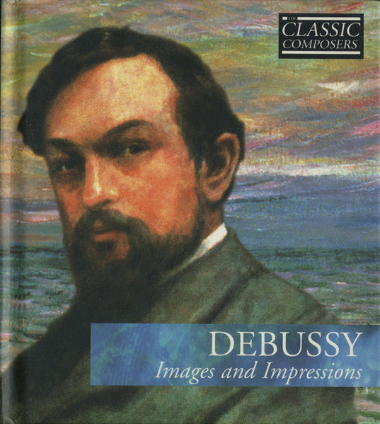 Claude Debussy : Images And Impressions (CD, Comp, Har)