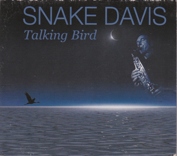 Snake Davis : Talking Bird (CD, Album, Dig)