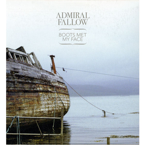 Admiral Fallow : Boots Met My Face (CD, Album, Dlx)