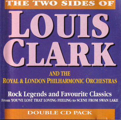 Louis Clark And The Royal Philharmonic Orchestra & London Philharmonic Orchestra : The Two Sides Of Louis Clark (2xCD, Album, Comp)