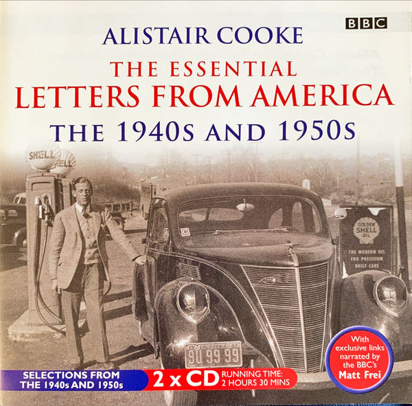 Alistair Cooke (2) Narrated By Matt Frei : The Essential Letters From America (The 1940s And 1950s) (2xCD)