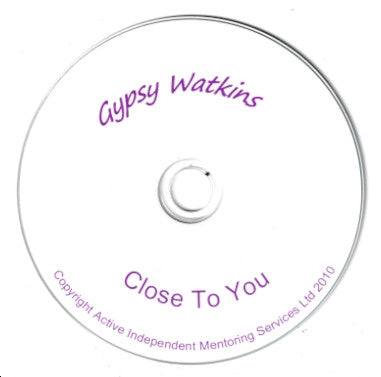 Gypsy Watkins : Close To You (CDr)