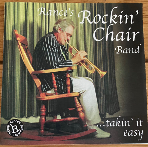 Rance's Rockin' Chair Band : ...Takin' It Easy (CDr, Album)