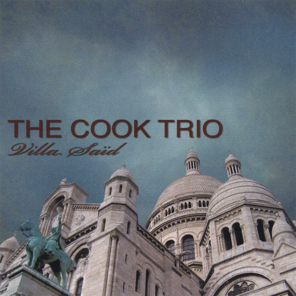 The Cook Trio : Villa Saïd (CD, Album)