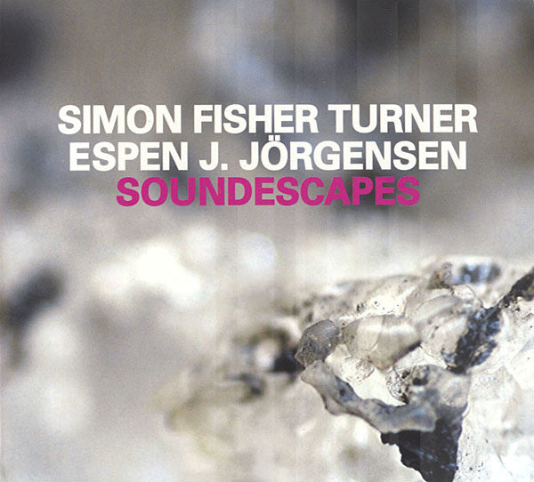 Simon Fisher Turner / Espen J. Jörgensen : Soundescapes (CD, Album)