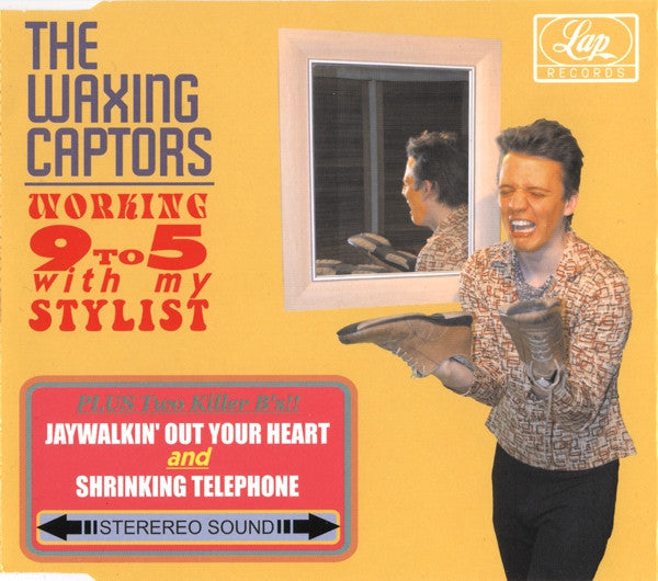 The Waxing Captors : Working 9 To 5 With My Stylist (CD, Single)