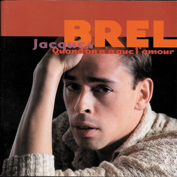 Jacques Brel : Quand On N'A Que L'Amour (2xCD, Comp)