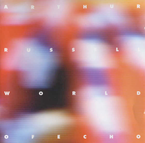 Arthur Russell : World Of Echo (CD, Album, RE, RM)